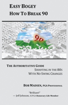 Paperback Easy Bogey: How to Break 90 Book