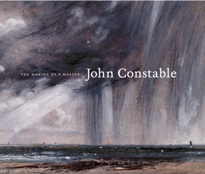 Hardcover John Constable: The Making of a Master Book