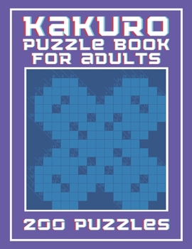 Paperback Kakuro Puzzle Book For Adults- 200 Puzzles: Cross Sums Puzzles- Gift For Adults Book