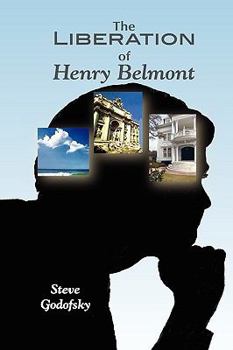 Hardcover The Liberation of Henry Belmont Book