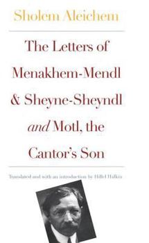 Hardcover The Letters of Menakhem-Mendl and Sheyne-Sheyndl and Motl, the Cantor's Son Book