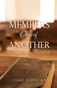 Paperback Members One of Another: A Study in Romans 12 Book