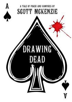 Paperback Drawing Dead: A Tale of Poker and Vampires Book