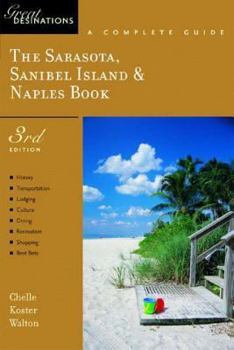 Paperback Great Destinations the Sarasota, Sanibel Island, & Naples Book: A Complete Guide Book