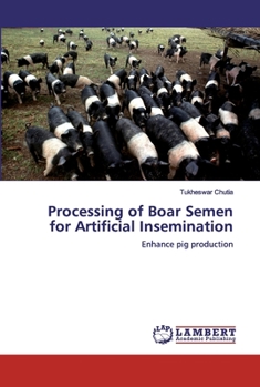 Paperback Processing of Boar Semen for Artificial Insemination Book
