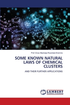 Paperback Some Known Natural Laws of Chemical Clusters Book
