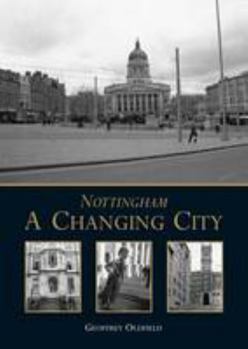Paperback Nottingham: A Changing City Book