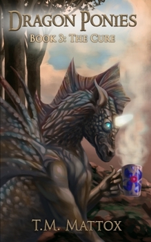 Paperback Dragon Ponies (Book 3): The Cure Book