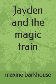 Paperback Jayden and the magic train Book