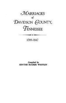 Paperback Marriages of Davidson County, Tennessee, 1789-1847 Book