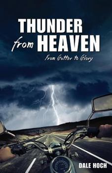 Thunder from Heaven: From Gutter to Glory