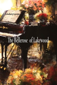 Paperback The Bellerose of Lakewood: The White Rock Lake Trilogy Book