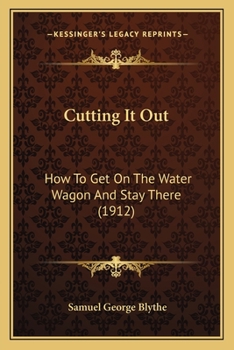 Paperback Cutting It Out: How To Get On The Water Wagon And Stay There (1912) Book