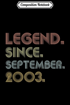Composition Notebook: Legend Since September 2003 16th Birthday Gifts 16 Year Old  Journal/Notebook Blank Lined Ruled 6x9 100 Pages
