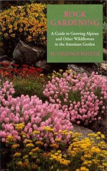 Paperback Rock Gardening: A Guide to Growing Alpines and Other Wildflowers in the American Garden Book