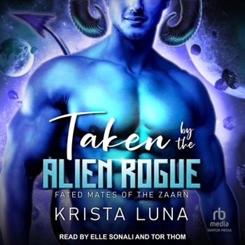 Taken by the Alien Rogue (Fated Mates of Zaarn)