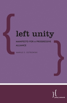 Paperback Left Unity: Manifesto for a Progressive Alliance Book