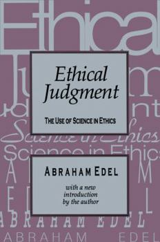 Hardcover Ethical Judgment: The Use of Science in Ethics Book