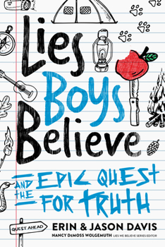 Paperback Lies Boys Believe: And the Epic Quest for Truth Book
