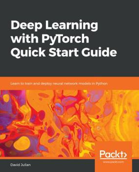 Paperback Deep Learning with PyTorch Quick Start Guide Book