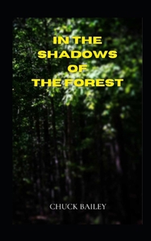 Paperback In the Shadows of the Forest: A Survival Horror Novella Book