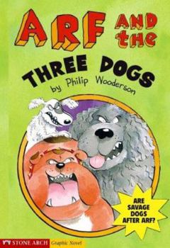 Arf and the Three Dogs (Arf Mysteries) - Book  of the Arf