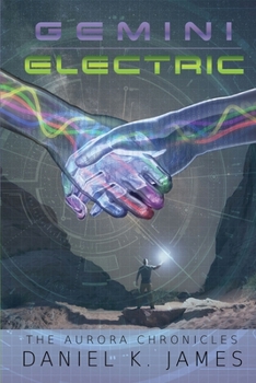 Gemini Electric - Book #2 of the Aurora Chronicles