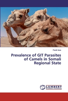 Paperback Prevalence of GIT Parasites of Camels in Somali Regional State Book