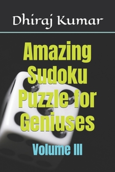Paperback Amazing Sudoku Puzzle for Geniuses: Volume III Book