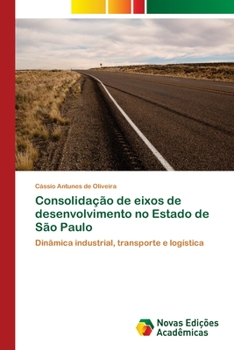 Paperback Consolidação de eixos de desenvolvimento no Estado de São Paulo [Portuguese] Book