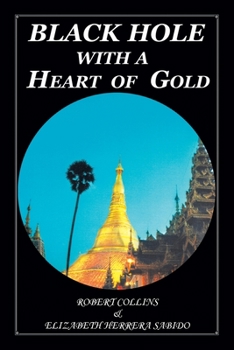 Paperback Black Hole with a Heart of Gold Book
