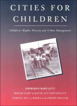 Paperback Cities for Children: Children's Rights, Poverty and Urban Management Book