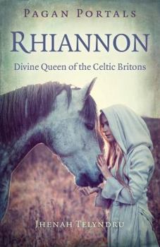 Paperback Pagan Portals - Rhiannon: Divine Queen of the Celtic Britons Book