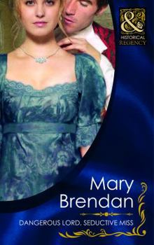 Paperback Dangerous Lord, Seductive Miss. Mary Brendan Book