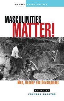 Paperback Masculinities Matter!: Men, Gender and Development Book