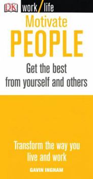 Paperback Motivate People: Get the Best from Yourself and Others Book