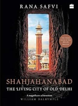 Paperback Shahjahanabad: The Living City of Old Delhi Book