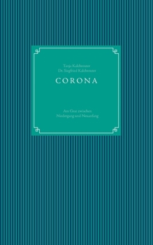 Paperback CORONA - am Grat zwischen Niedergang und Neuanfang [German] Book