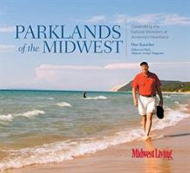 Parklands of the Midwest: Celebrating the Natural Wonders of America's Heartland