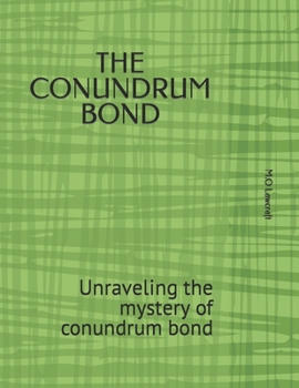 THE CONUNDRUM BOND: Unraveling the mystery of conundrum bond