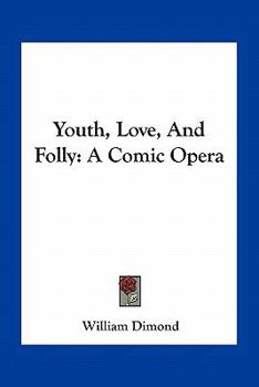 Paperback Youth, Love, And Folly: A Comic Opera Book