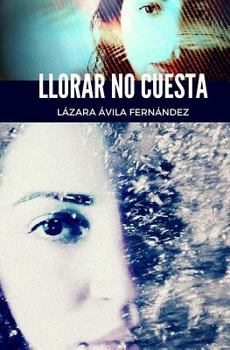 Paperback Llorar no cuesta [Spanish] Book