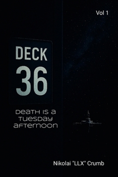 Paperback Deck 36: Vol 1: Death Is A Tuesday Afternoon Book