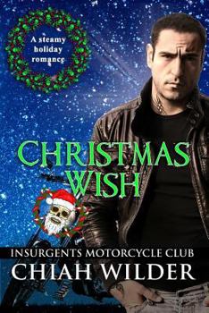 Christmas Wish - Book #12 of the Insurgents MC