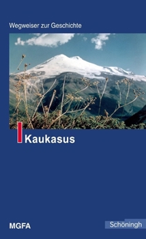 Paperback Kaukasus: Im Auftrag Des Mgfa Herausgegeben [German] Book