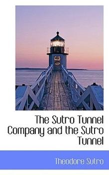 Paperback The Sutro Tunnel Company and the Sutro Tunnel Book