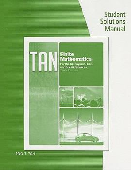Paperback Student Solutions Manual for Tan's Finite Mathematics for the Managerial, Life, and Social Sciences Book