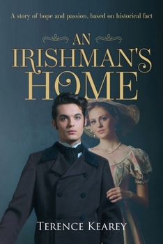 Paperback An Irishman's Home: A story of hope and passion, based on historical fact Book