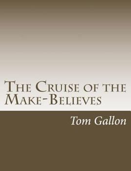 Paperback The Cruise of the Make-Believes Book