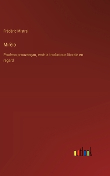 Hardcover Mirèio: Pouèmo prouvençau, emé la traducioun litorale en regard [French] Book